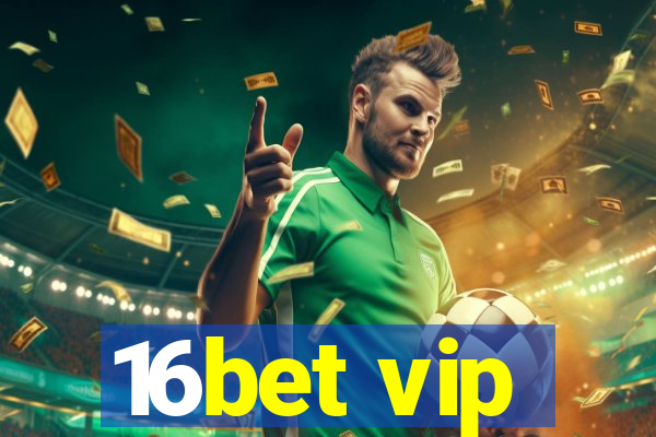 16bet vip